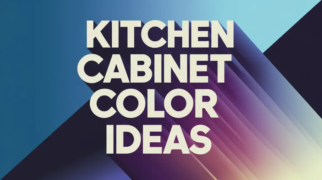 Kitchen Cabinet Color Ideas